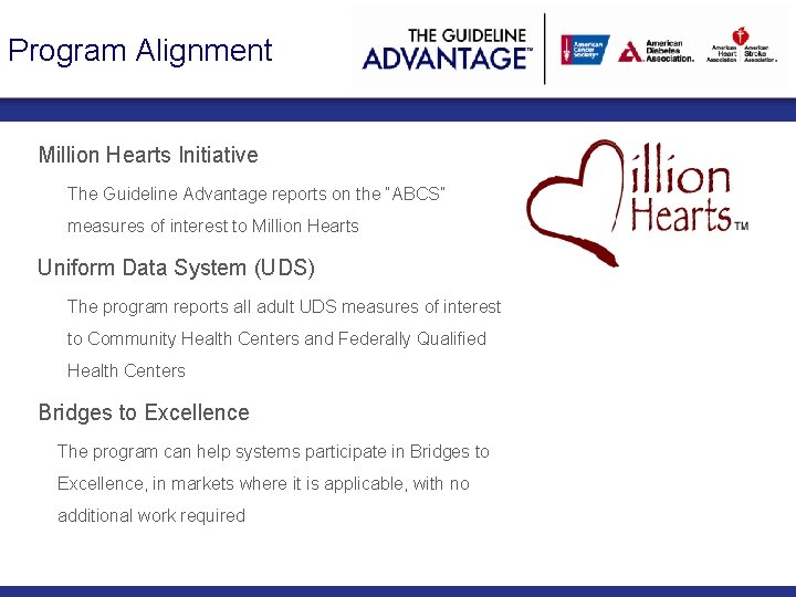 Program Alignment Million Hearts Initiative The Guideline Advantage reports on the “ABCS” measures of