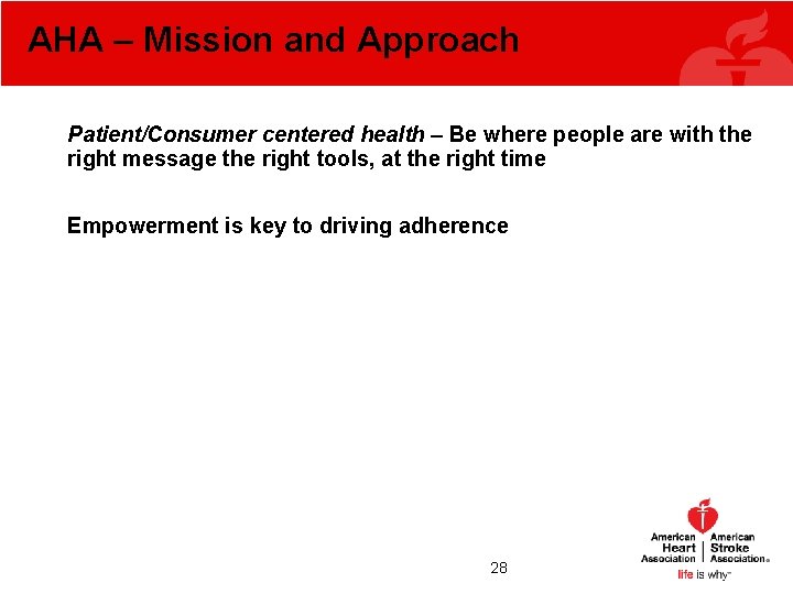 AHA – Mission and Approach Patient/Consumer centered health – Be where people are with