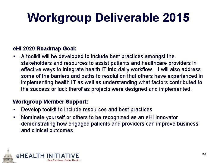 Workgroup Deliverable 2015 e. HI 2020 Roadmap Goal: § A toolkit will be developed