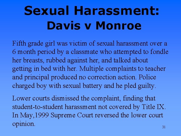 Sexual Harassment: Davis v Monroe Fifth grade girl was victim of sexual harassment over