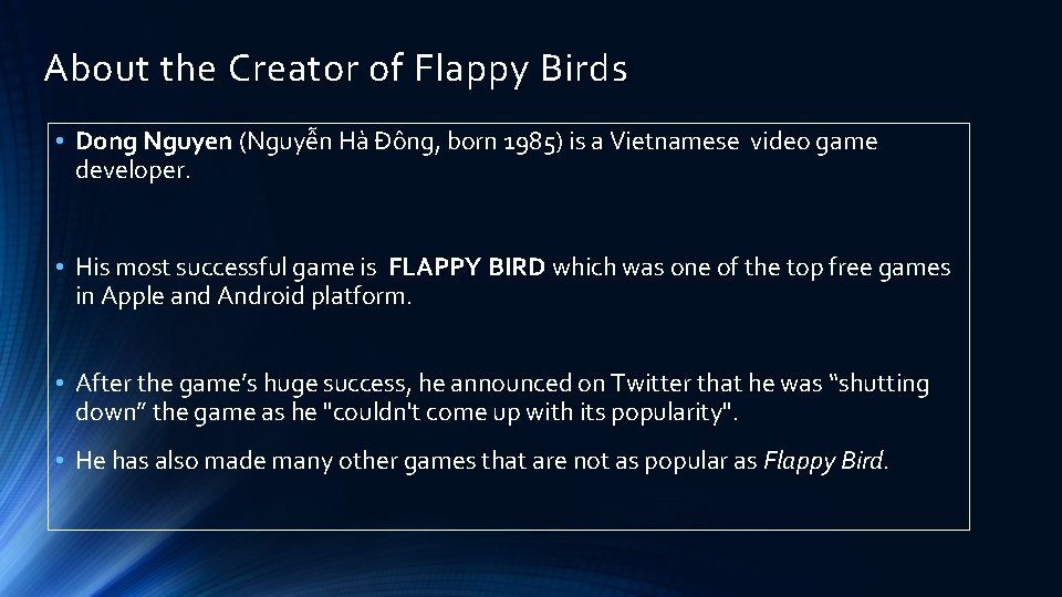 About the Creator of Flappy Birds • Dong Nguyen (Nguyễn Hà Đông, born 1985)
