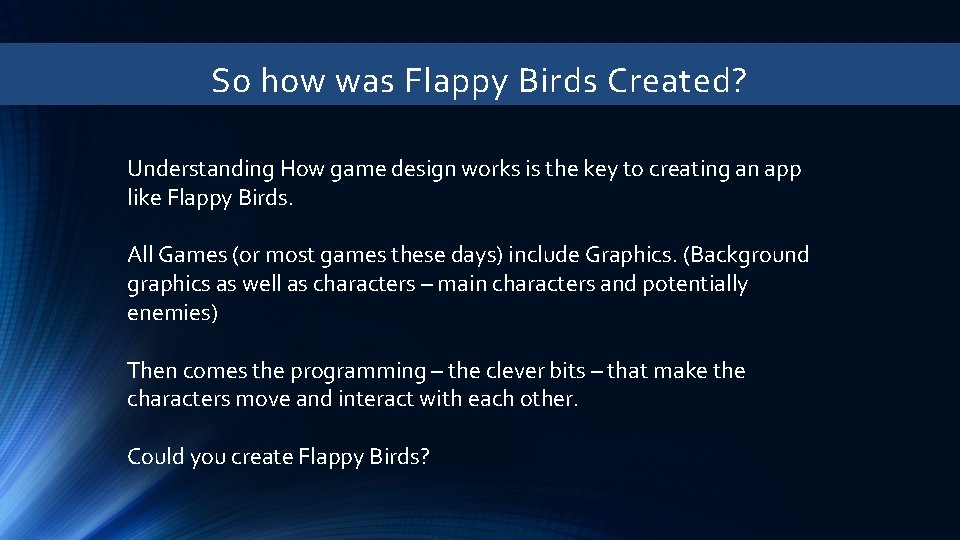 So how was Flappy Birds Created? Understanding How game design works is the key