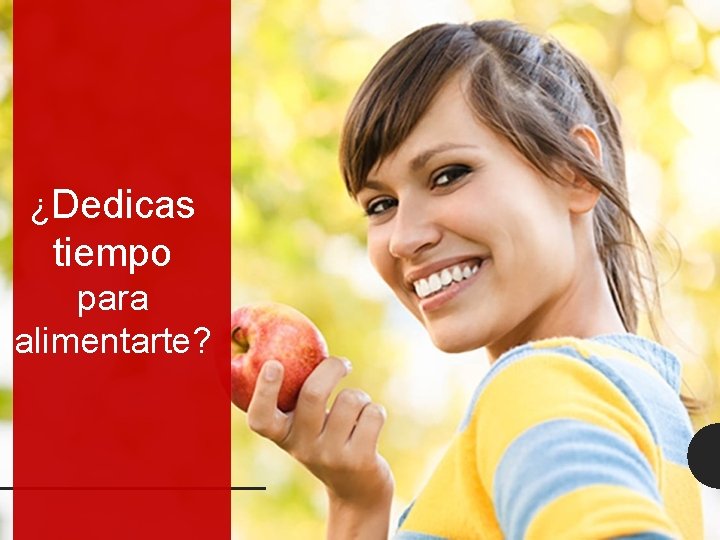 ¿Dedicas tiempo para alimentarte? 