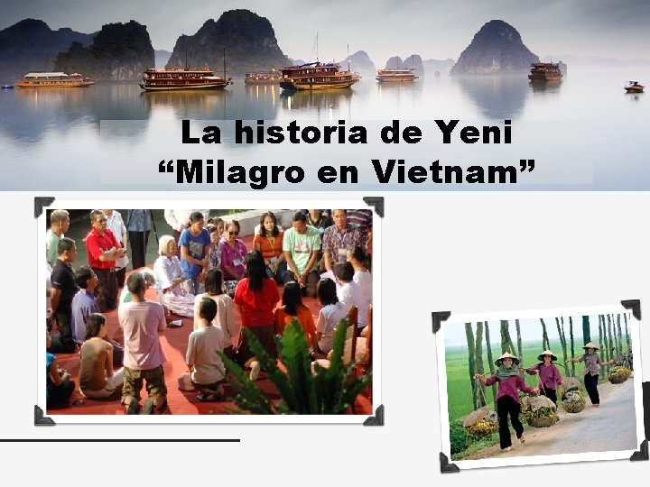 La historia de Yeni “Milagro en Vietnam” 