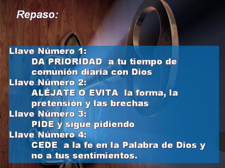 Repaso: Llave Número 1: DA PRIORIDAD a tu tiempo de comunión diaria con Dios