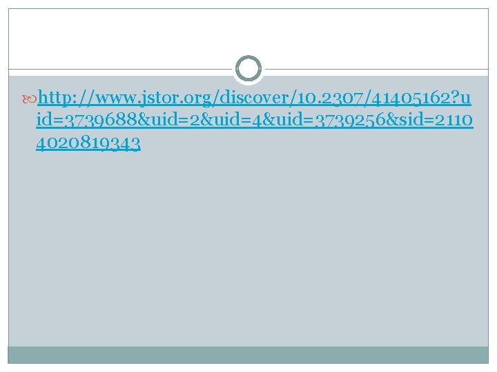  http: //www. jstor. org/discover/10. 2307/41405162? u id=3739688&uid=2&uid=4&uid=3739256&sid=2110 4020819343 