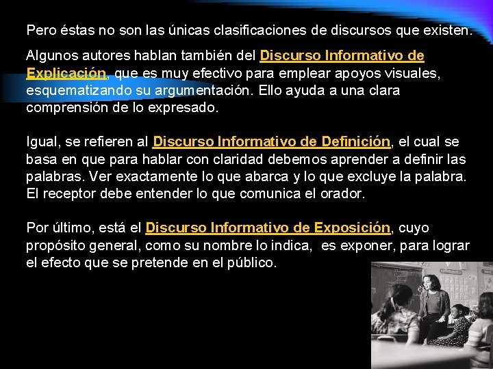 Pero éstas no son las únicas clasificaciones de discursos que existen. Algunos autores hablan Pero éstas no son las únicas clasificaciones de discursos que existen. Algunos autores hablan