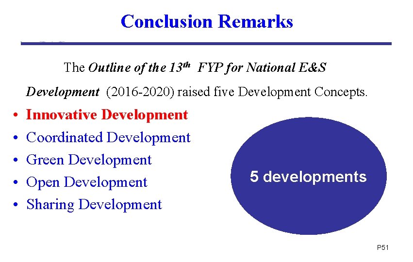 Conclusion Remarks The Outline of the 13 th FYP for National E&S Development (2016