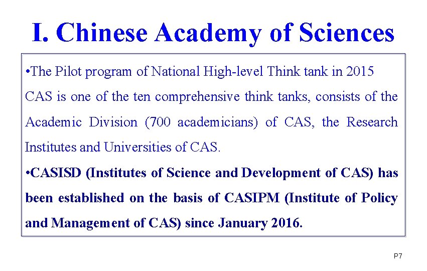 I. Chinese Academy of Sciences • The Pilot program of National High-level Think tank