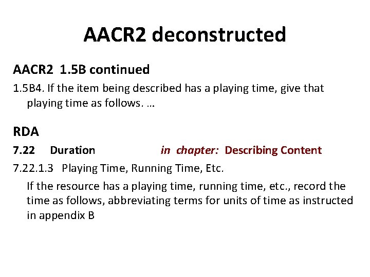 AACR 2 deconstructed AACR 2 1. 5 B continued 1. 5 B 4. If