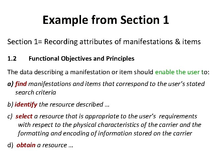 Example from Section 1= Recording attributes of manifestations & items 1. 2 Functional Objectives