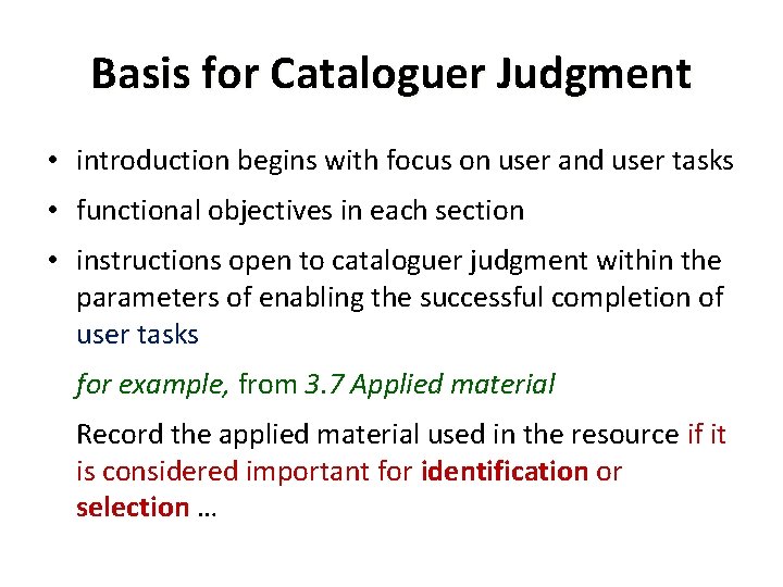 Basis for Cataloguer Judgment • introduction begins with focus on user and user tasks