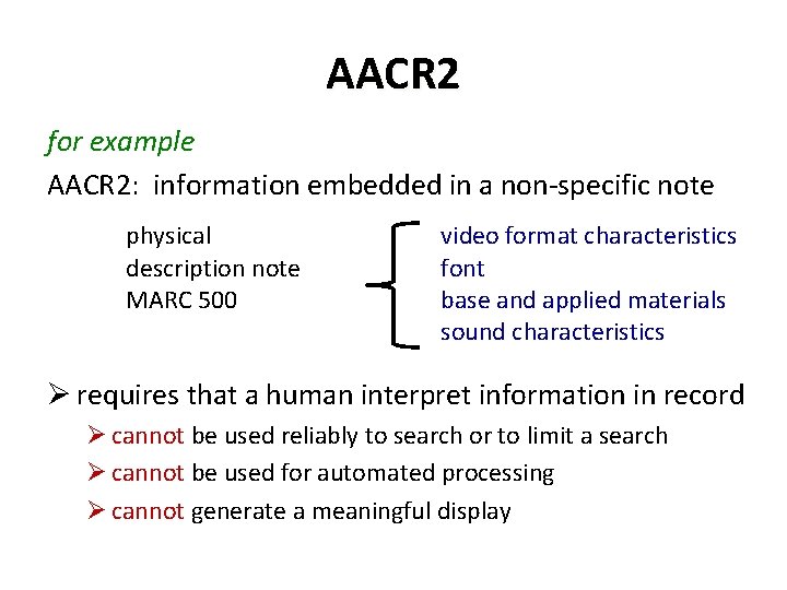 AACR 2 for example AACR 2: information embedded in a non-specific note physical description