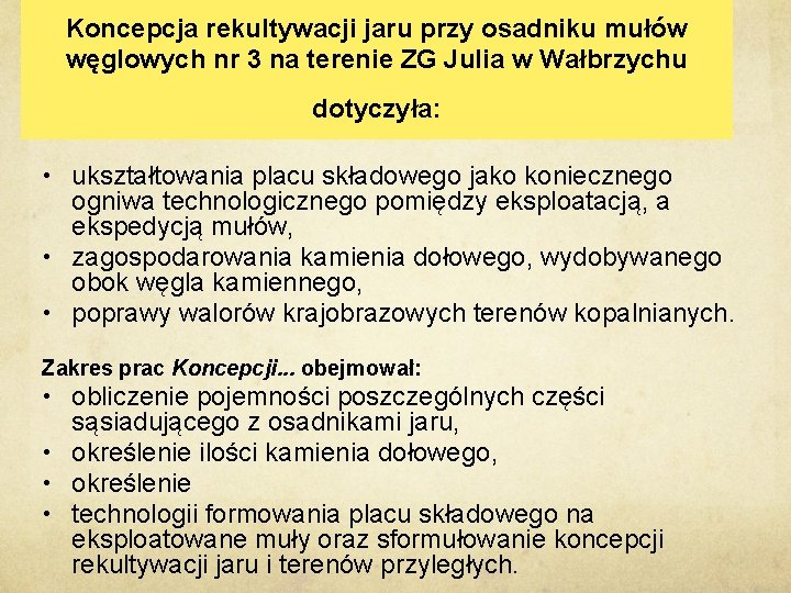 Koncepcja rekultywacji jaru przy osadniku mułów węglowych nr 3 na terenie ZG Julia w