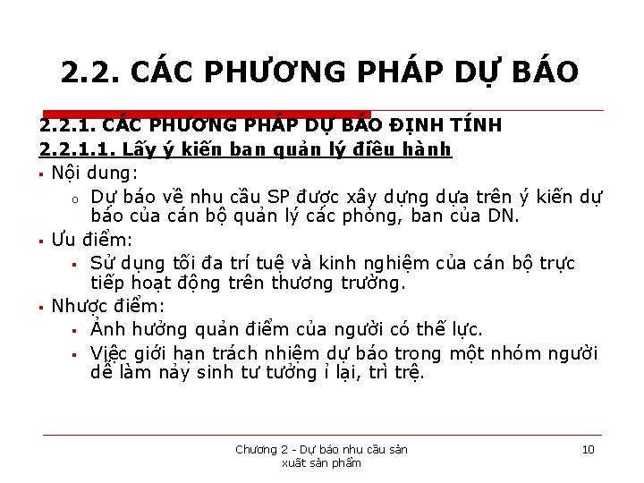 2. 2. CÁC PHƯƠNG PHÁP DỰ BÁO 2. 2. 1. CÁC PHƯƠNG PHÁP DỰ