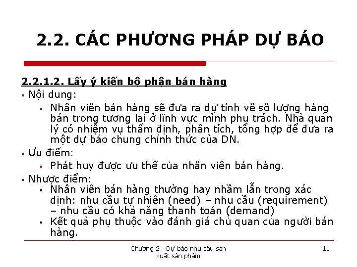 2. 2. CÁC PHƯƠNG PHÁP DỰ BÁO 2. 2. 1. 2. Lấy ý kiến