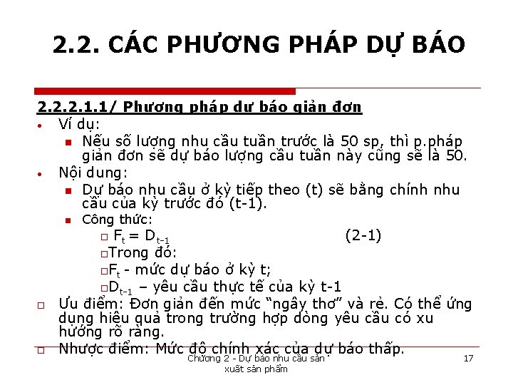 2. 2. CÁC PHƯƠNG PHÁP DỰ BÁO 2. 2. 2. 1. 1/ Phương pháp