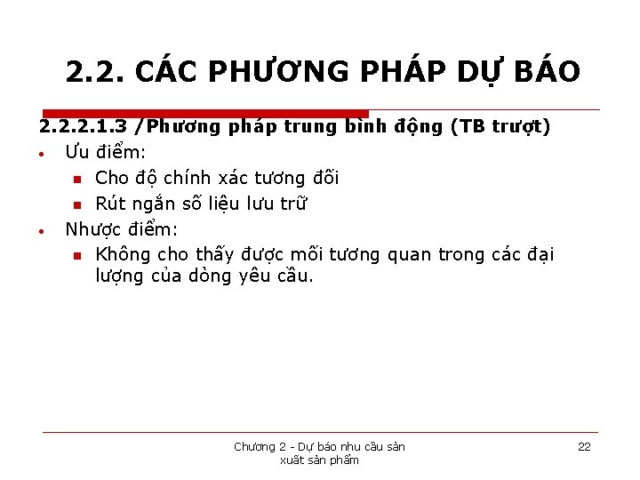 2. 2. CÁC PHƯƠNG PHÁP DỰ BÁO 2. 2. 2. 1. 3 /Phương pháp