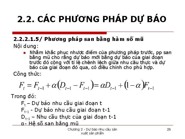 2. 2. CÁC PHƯƠNG PHÁP DỰ BÁO 2. 2. 2. 1. 5/ Phương pháp