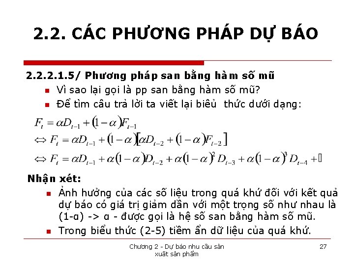 2. 2. CÁC PHƯƠNG PHÁP DỰ BÁO 2. 2. 2. 1. 5/ Phương pháp