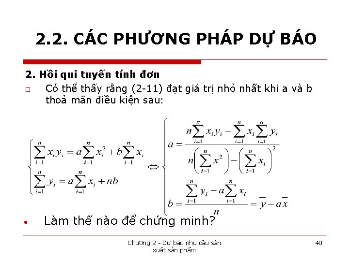 2. 2. CÁC PHƯƠNG PHÁP DỰ BÁO 2. Hồi qui tuyến tính đơn o