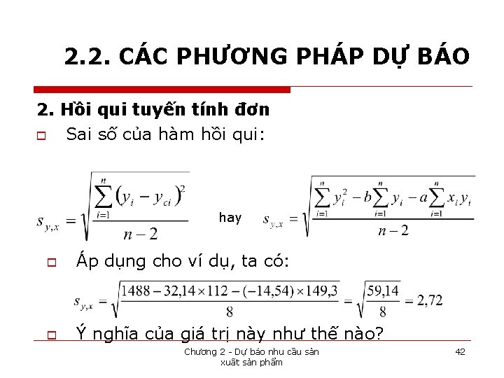 2. 2. CÁC PHƯƠNG PHÁP DỰ BÁO 2. Hồi qui tuyến tính đơn o