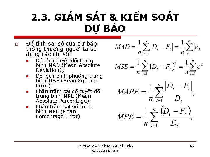 2. 3. GIÁM SÁT & KIỂM SOÁT DỰ BÁO o Để tính sai số