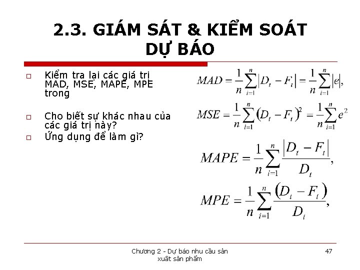 2. 3. GIÁM SÁT & KIỂM SOÁT DỰ BÁO o o o Kiểm tra