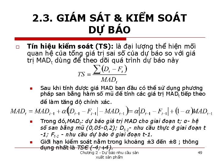 2. 3. GIÁM SÁT & KIỂM SOÁT DỰ BÁO o Tín hiệu kiểm soát