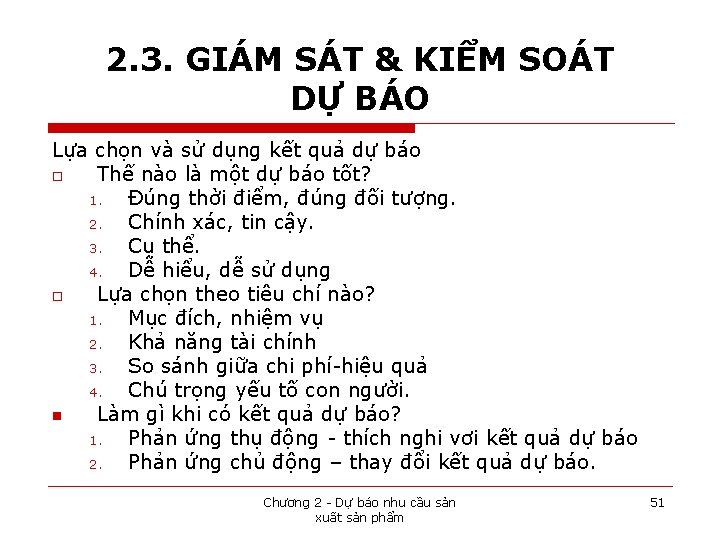 2. 3. GIÁM SÁT & KIỂM SOÁT DỰ BÁO Lựa chọn và sử dụng