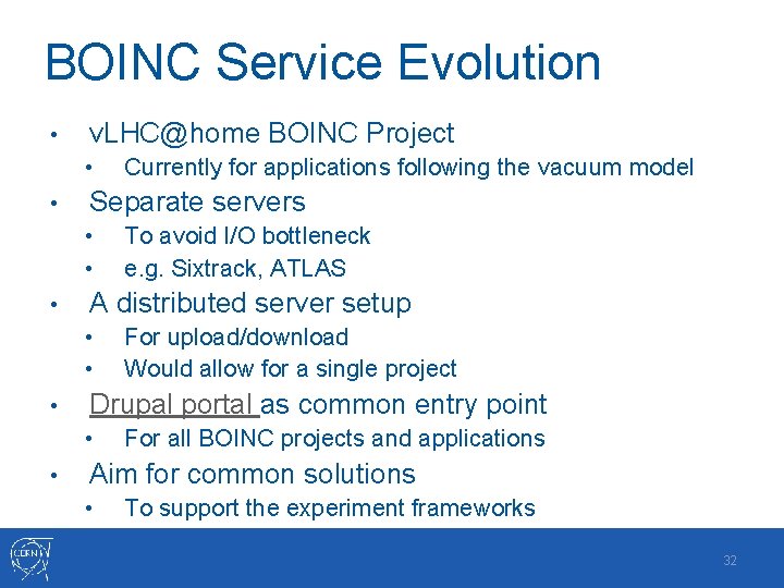 BOINC Service Evolution • v. LHC@home BOINC Project • • Separate servers • •