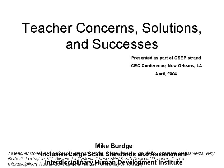 Teacher Concerns, Solutions, and Successes Presented as part of OSEP strand CEC Conference, New