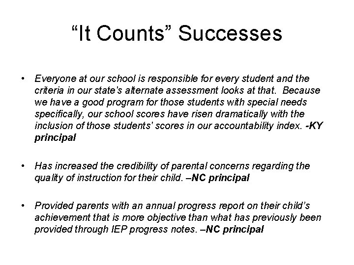 “It Counts” Successes • Everyone at our school is responsible for every student and