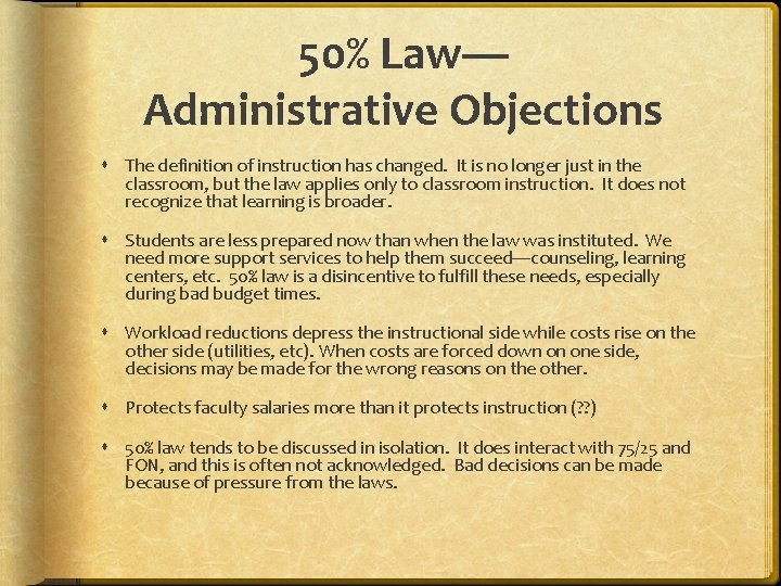 50% Law— Administrative Objections The definition of instruction has changed. It is no longer