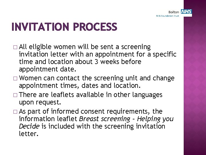 INVITATION PROCESS � All eligible women will be sent a screening invitation letter with