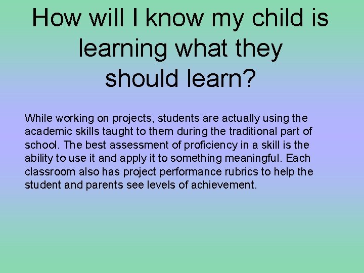 How will I know my child is learning what they should learn? While working How will I know my child is learning what they should learn? While working