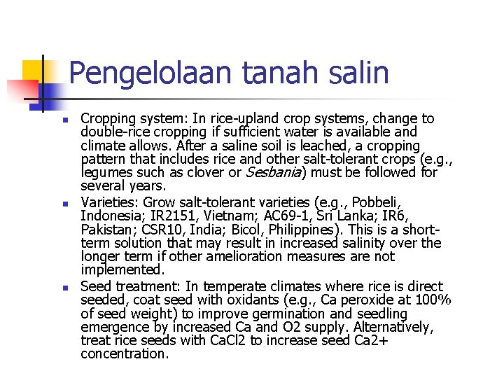 Pengelolaan tanah salin n Cropping system: In rice-upland crop systems, change to double-rice cropping