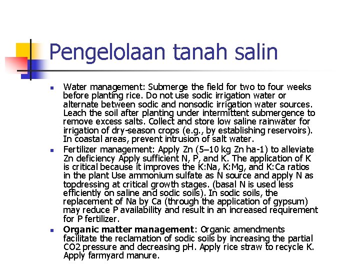 Pengelolaan tanah salin n Water management: Submerge the field for two to four weeks