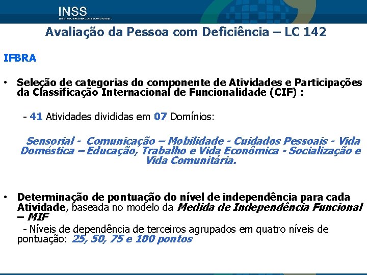 Avaliação da Pessoa com Deficiência – LC 142 IFBRA • Seleção de categorias do