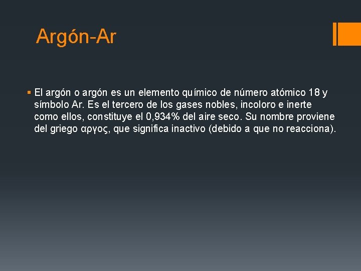 Argón-Ar § El argón o argón es un elemento químico de número atómico 18