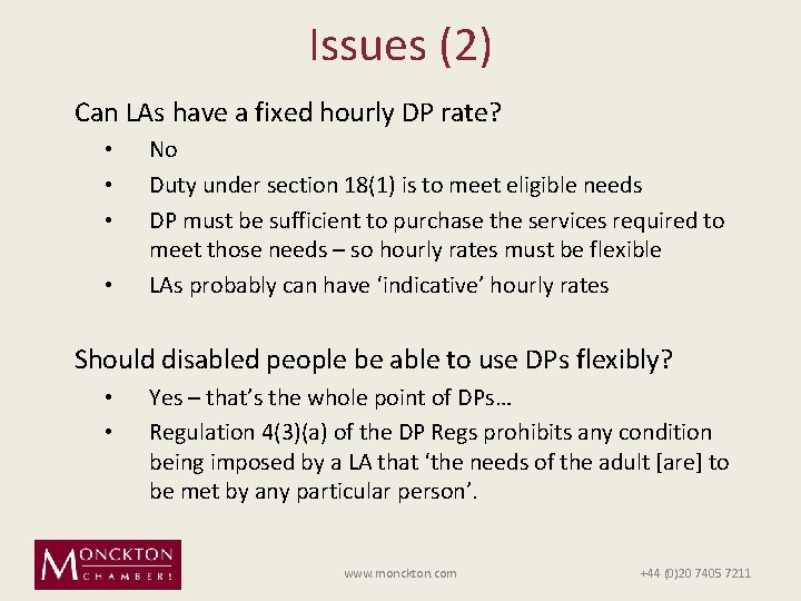 Issues (2) Can LAs have a fixed hourly DP rate? • • No Duty