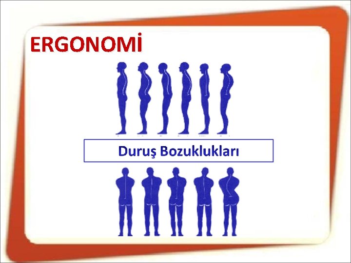 ERGONOMİ 