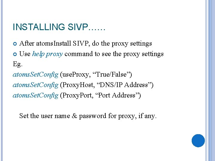 INSTALLING SIVP…… After atoms. Install SIVP, do the proxy settings Use help proxy command