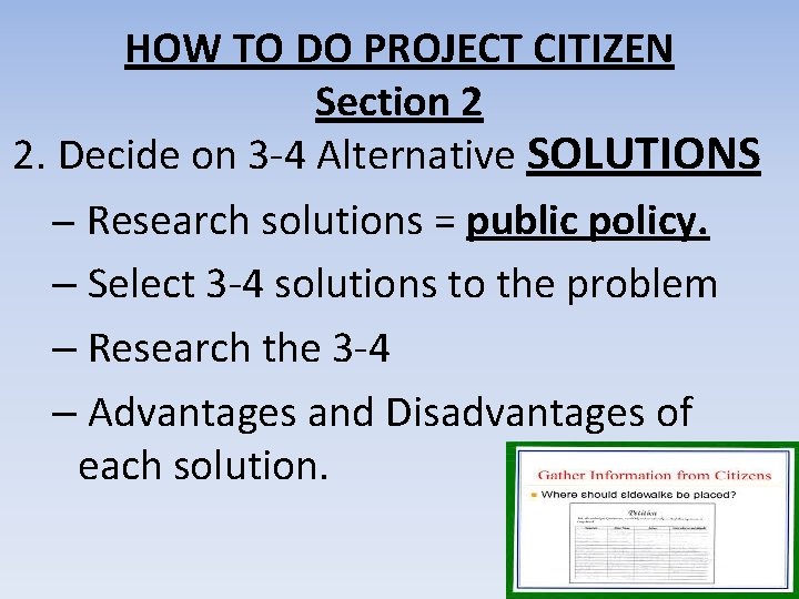 HOW TO DO PROJECT CITIZEN Section 2 2. Decide on 3 -4 Alternative SOLUTIONS