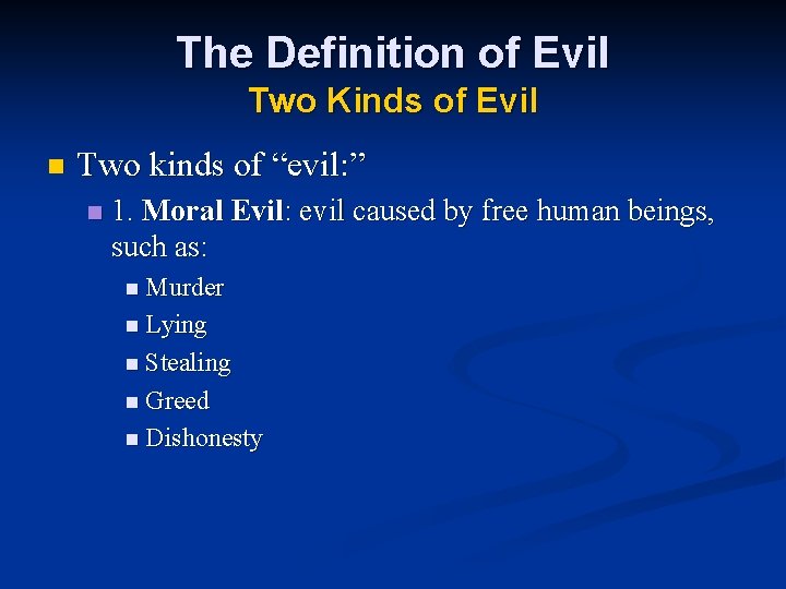 The Definition of Evil Two Kinds of Evil n Two kinds of “evil: ”