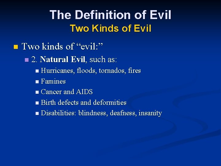 The Definition of Evil Two Kinds of Evil n Two kinds of “evil: ”