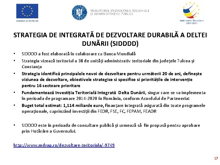 STRATEGIA DE INTEGRATĂ DE DEZVOLTARE DURABILĂ A DELTEI DUNĂRII (SIDDDD) • • • SIDDDD