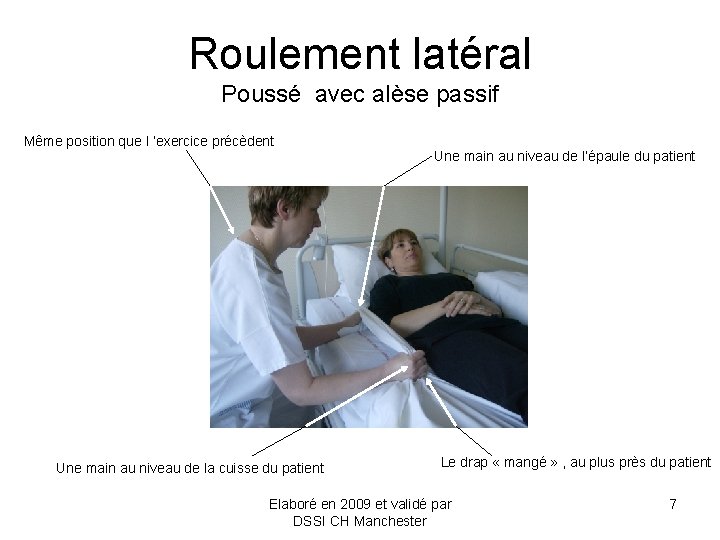 Roulement latéral Poussé avec alèse passif Même position que l ’exercice précèdent Une main