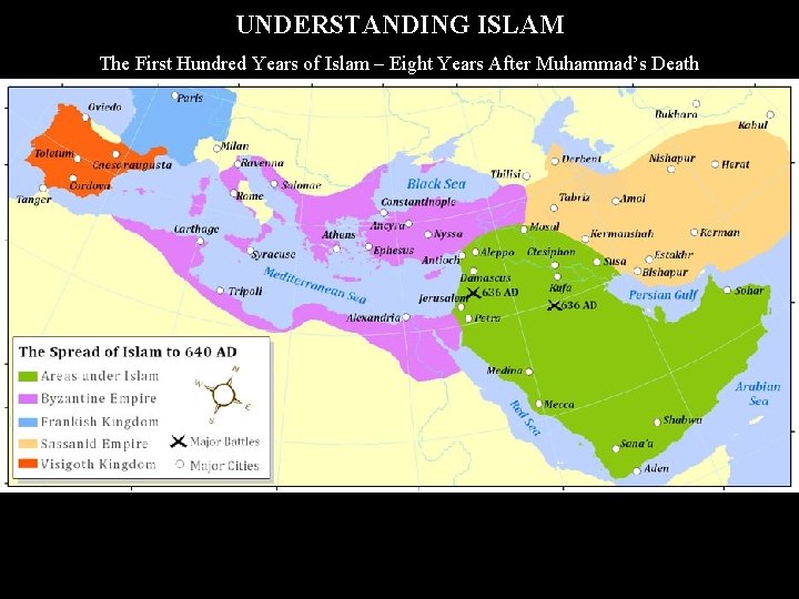 UNDERSTANDING ISLAM The First Hundred Years of Islam – Eight Years After Muhammad’s Death