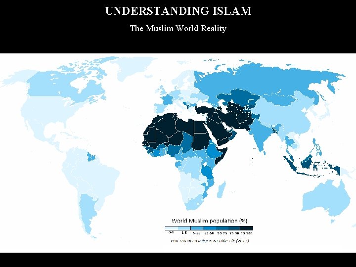 UNDERSTANDING ISLAM The Muslim World Reality 